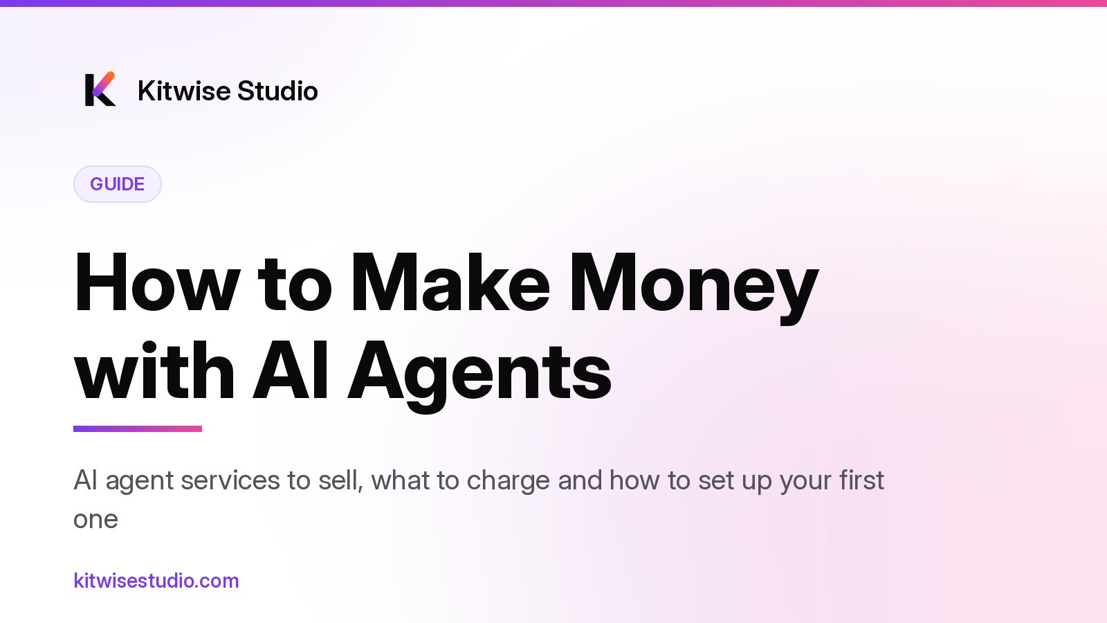 How to make money with AI agents: services to sell, what to charge and how to set one up